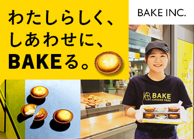 株式会社BAKE（「BAKE CHEESE TART」「RINGO」「PRESS BUTTER SAND」） 店舗運営（店長候補）・店舗スタッフ／未経験歓迎／年休120日