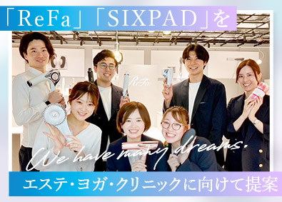 株式会社ＭＴＧプロフェッショナル(株式会社MTGグループ) ReFa・SIXPADのルート営業／エステ・クリニック市場